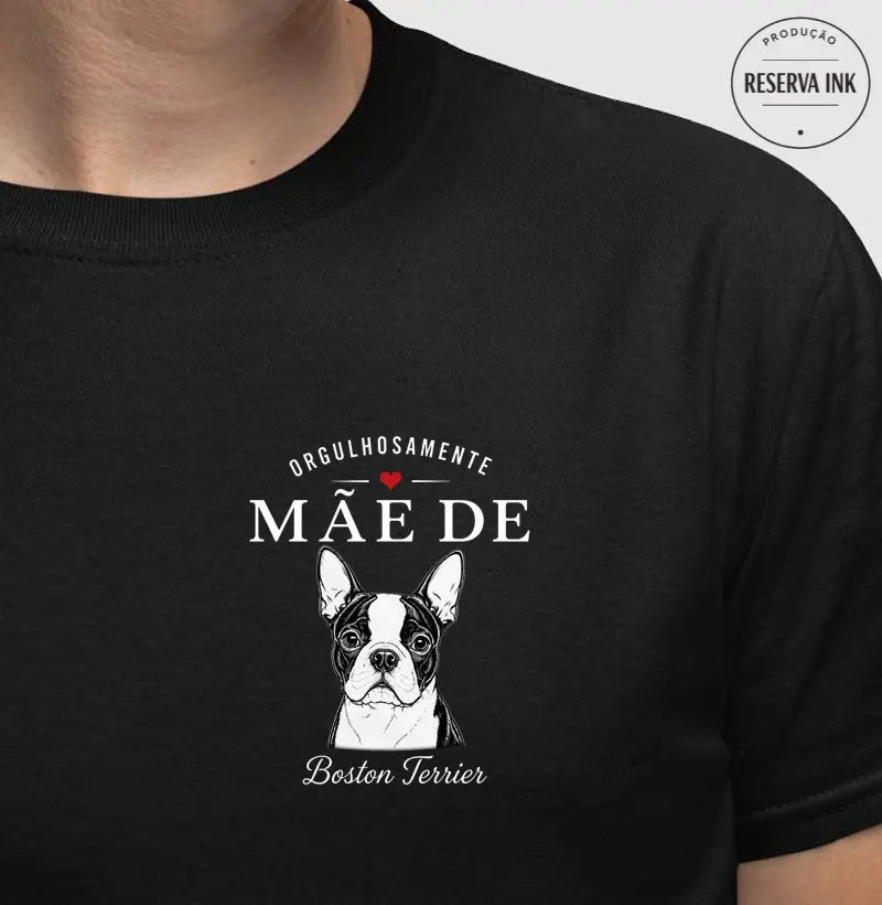 Orgulhosamente Mãe de Boston Terrier