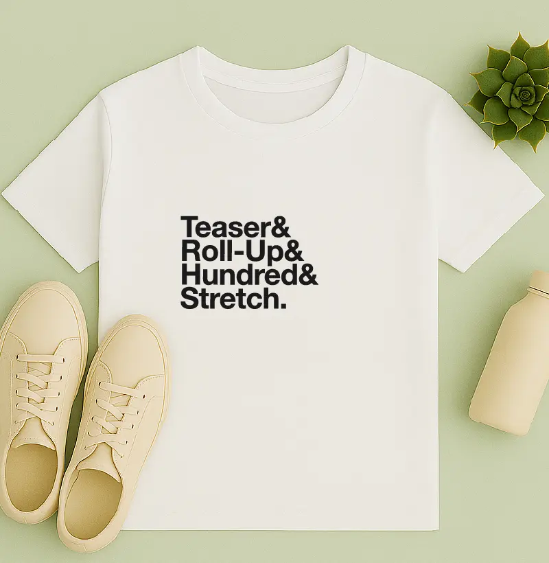 Teaser & Roll-Up & Hundred & Stretch.