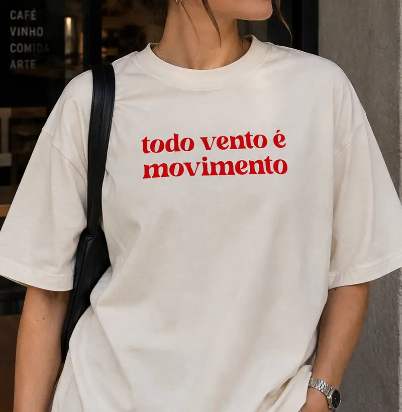 Oversized - Todo vento é movimento - Camiseta Oversized