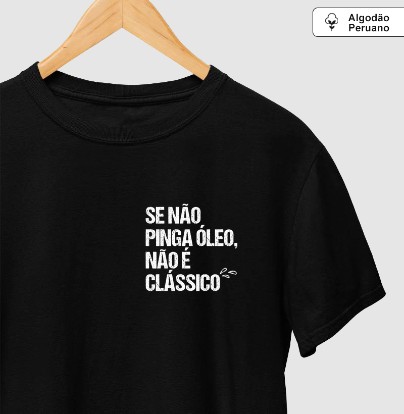 Se não pinga óleo, não é clássico