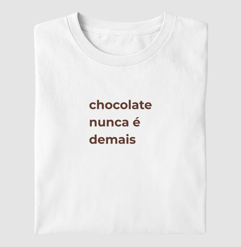 Chocolate nunca é demais