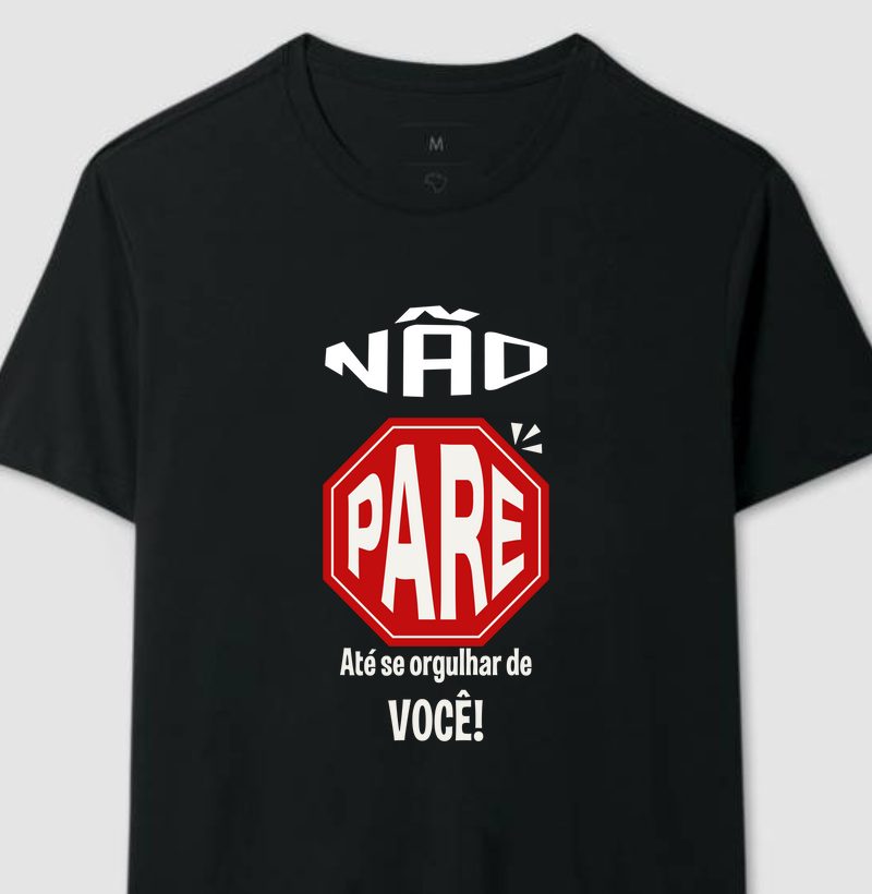 Não pare até se orgulhar de você