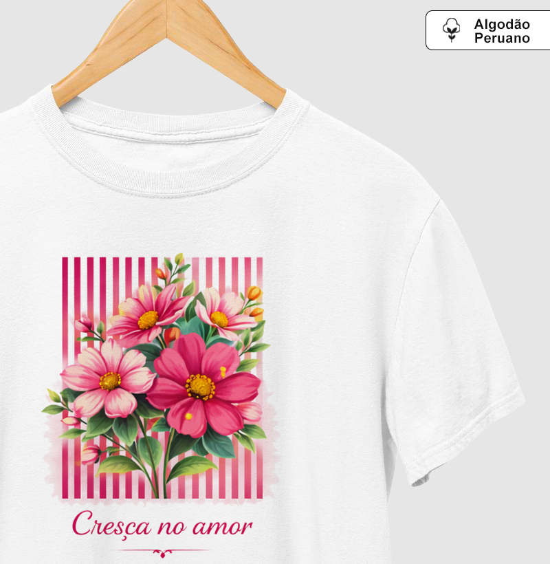 Camiseta Cresça no amor