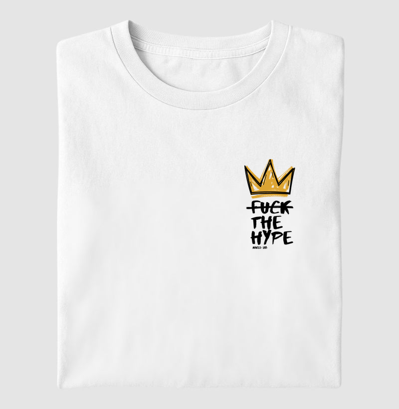 Camiseta Coroa – Fuck The Hype