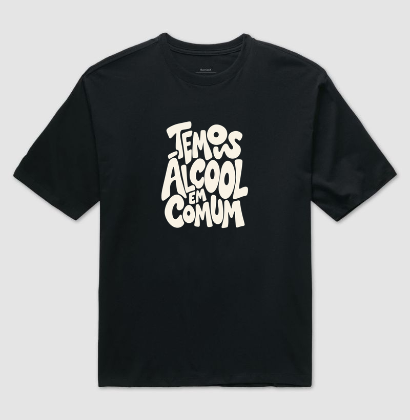 Temos álcool em comum
