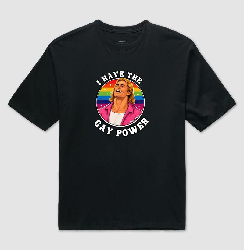 I have the Gay Power - Camiseta Oversized