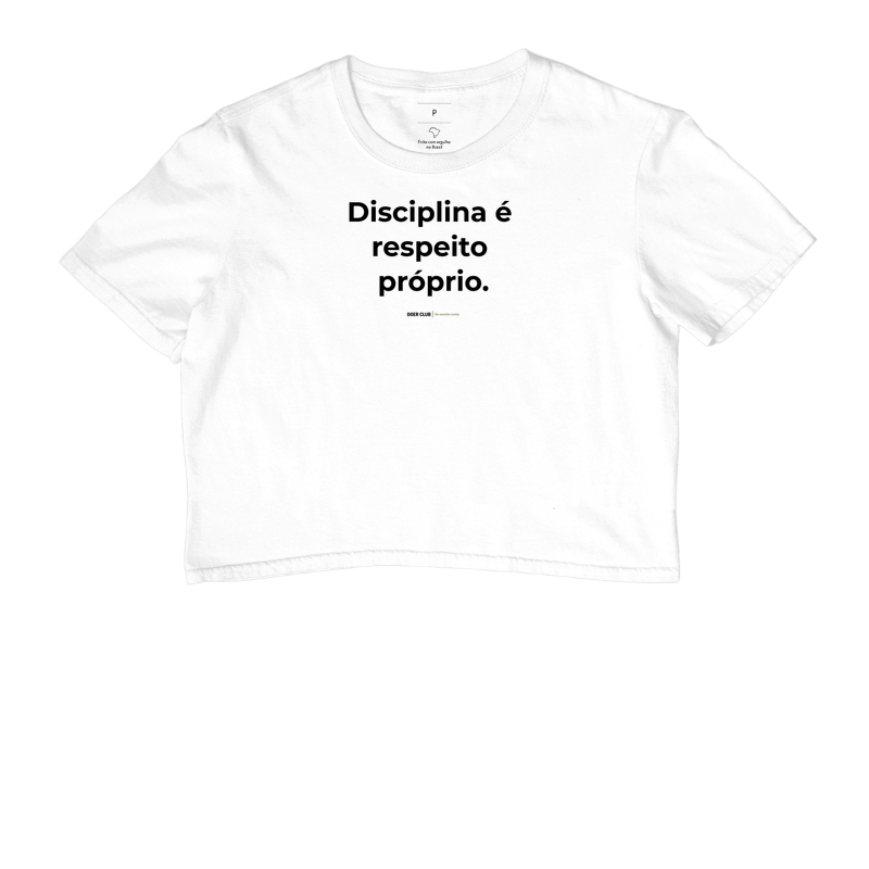 Disciplina é respeito próprio. 