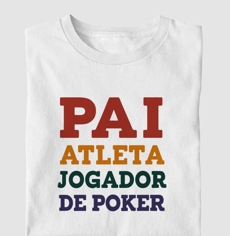 Pai, atleta, jogador de Poker
