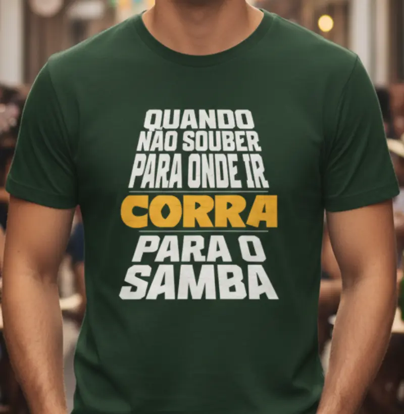 Quando não souber para onde ir corra para o Samba
