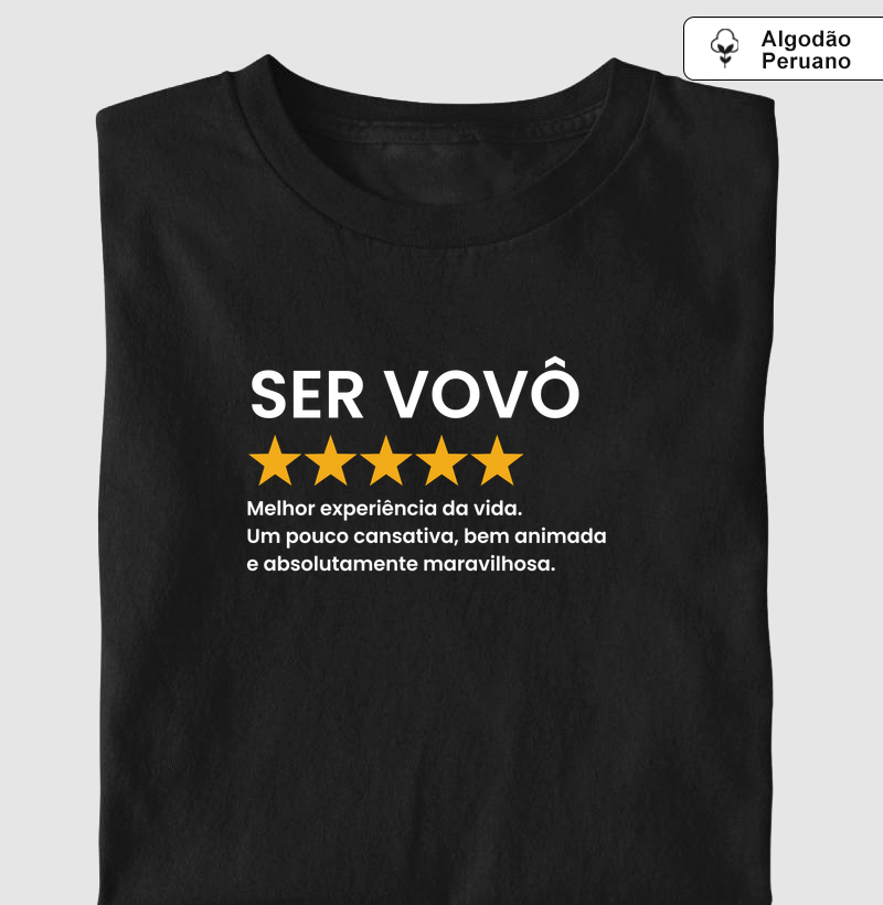 Ser Vovô - avaliação 5 estrelas, recomendo! (algodão peruano)