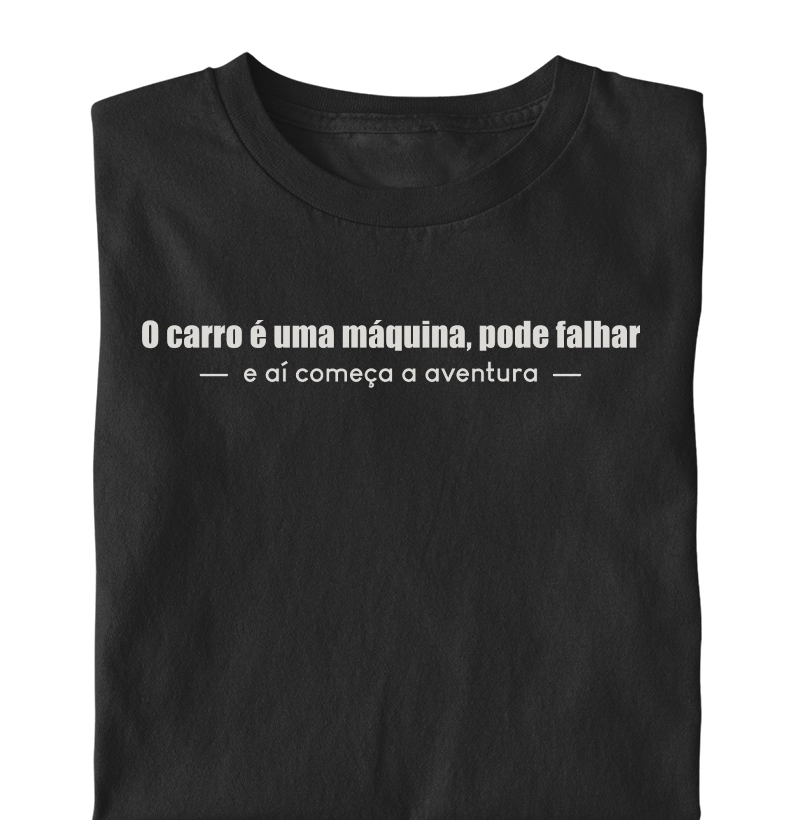 O carro é uma máquina, pode falhar