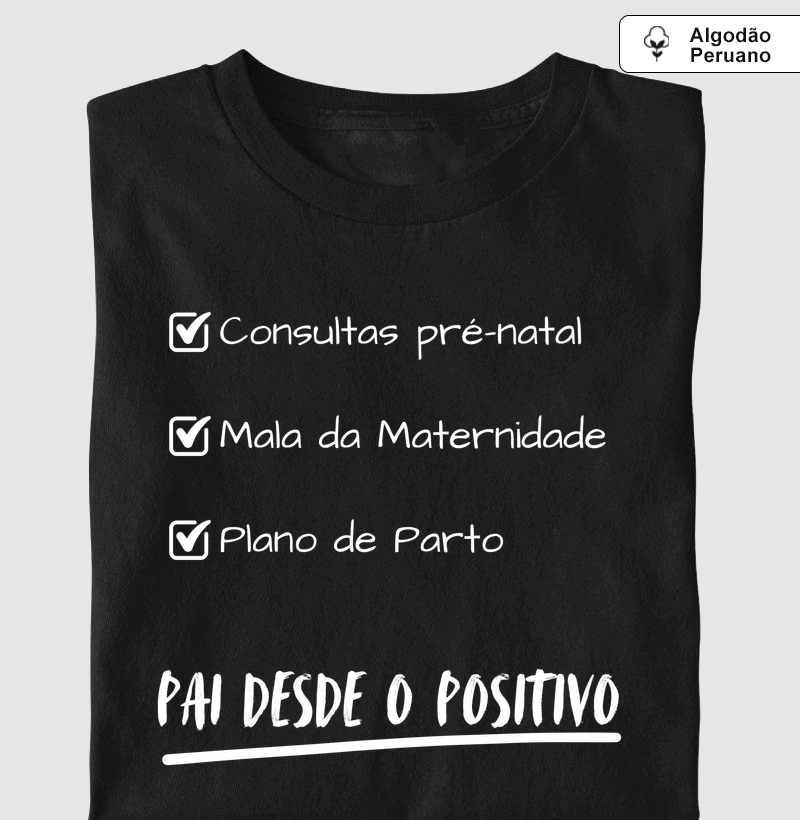 Pai desde o Positivo - Algodão Peruano Premium