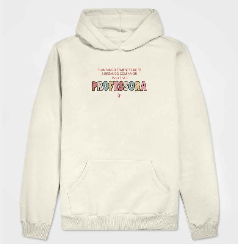 Plantando Fé e Regando com Amor - Hoodie Moletom