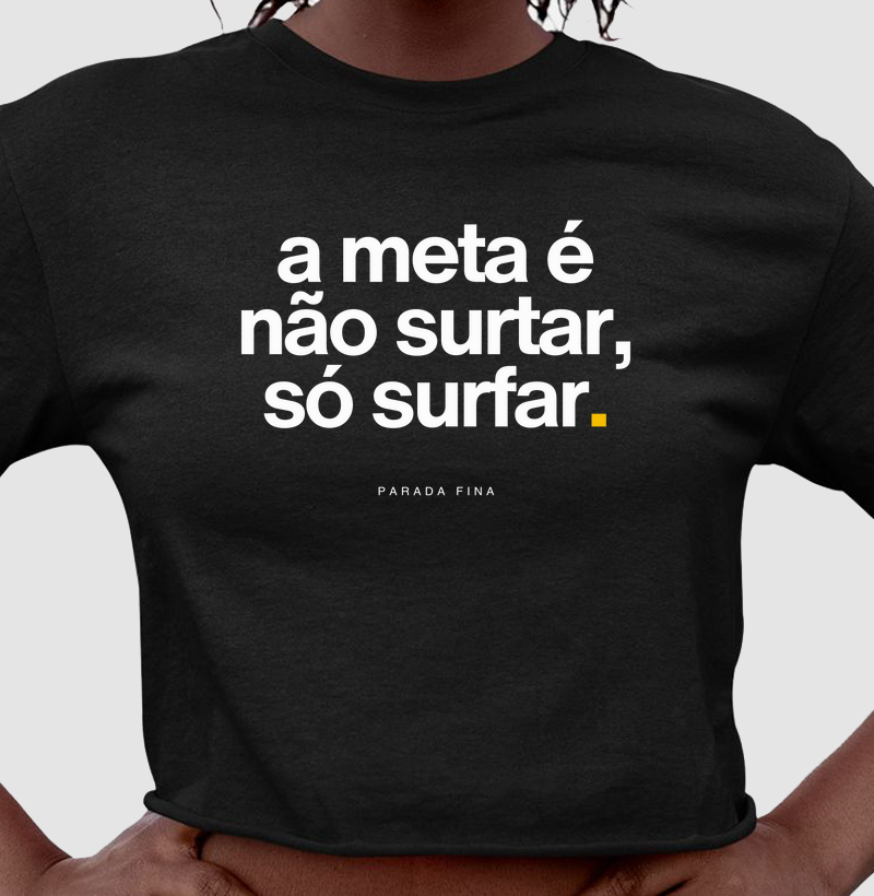a meta é não surtar. só surfar.