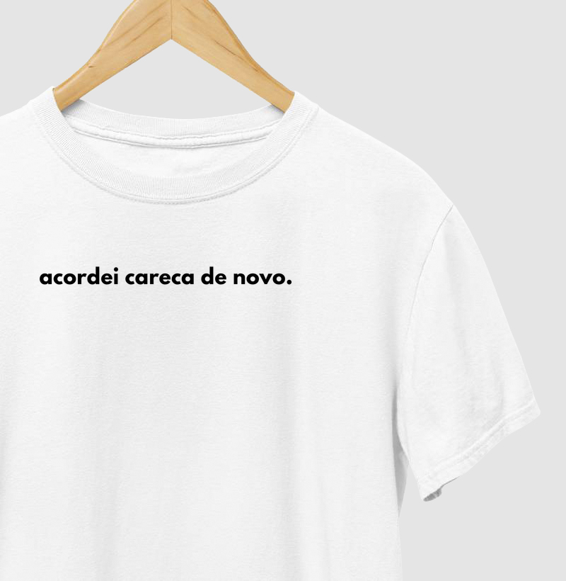 Acordei careca