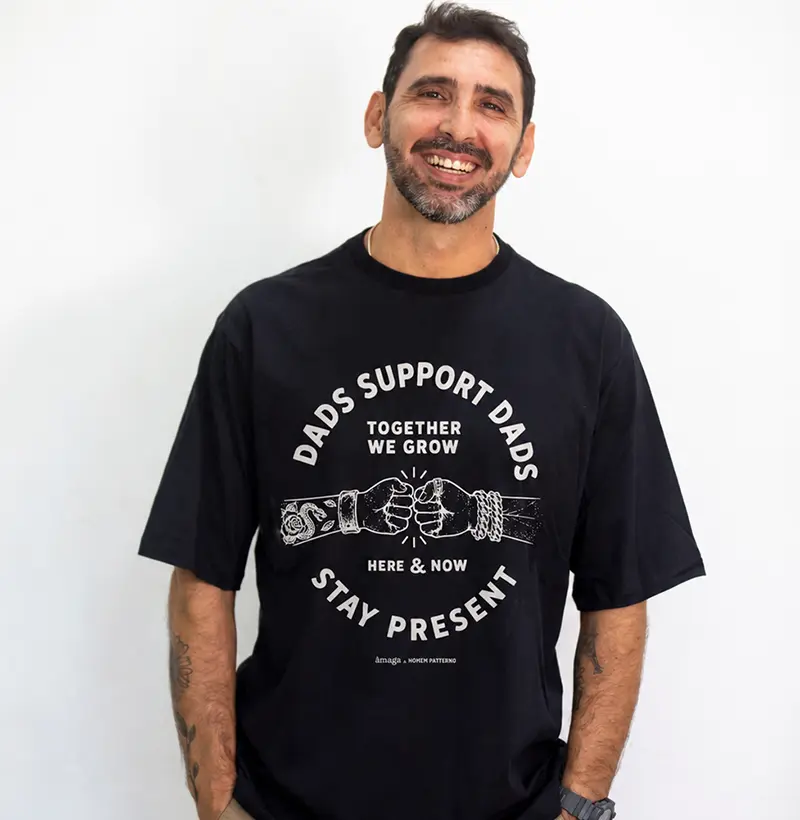 Dads Support Dads  | Homem Paterno [Oversized]