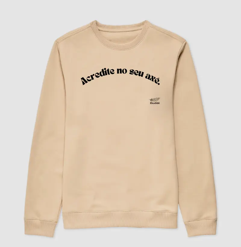 Acredite no seu axé.