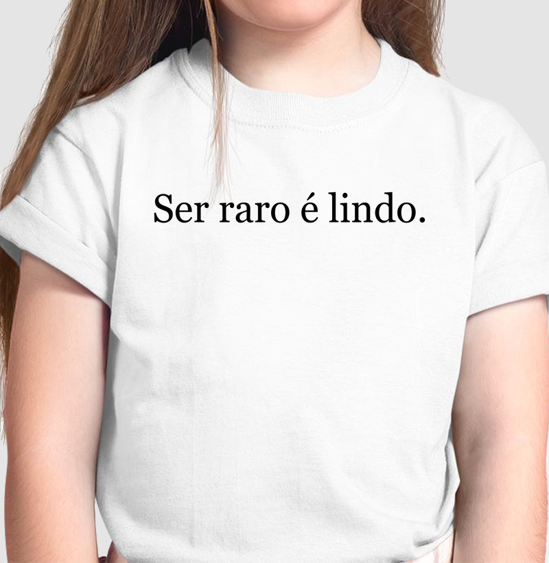 Ser raro é lindo