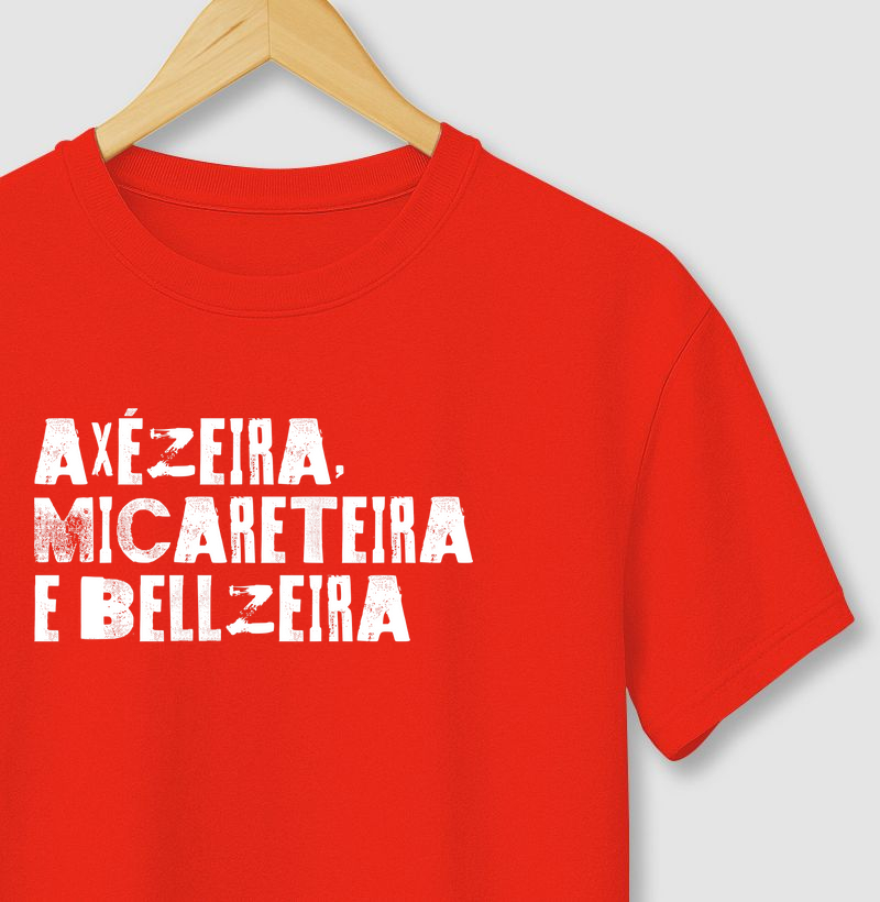 Camiseta Axézeira, Micarateira e Bellzeira