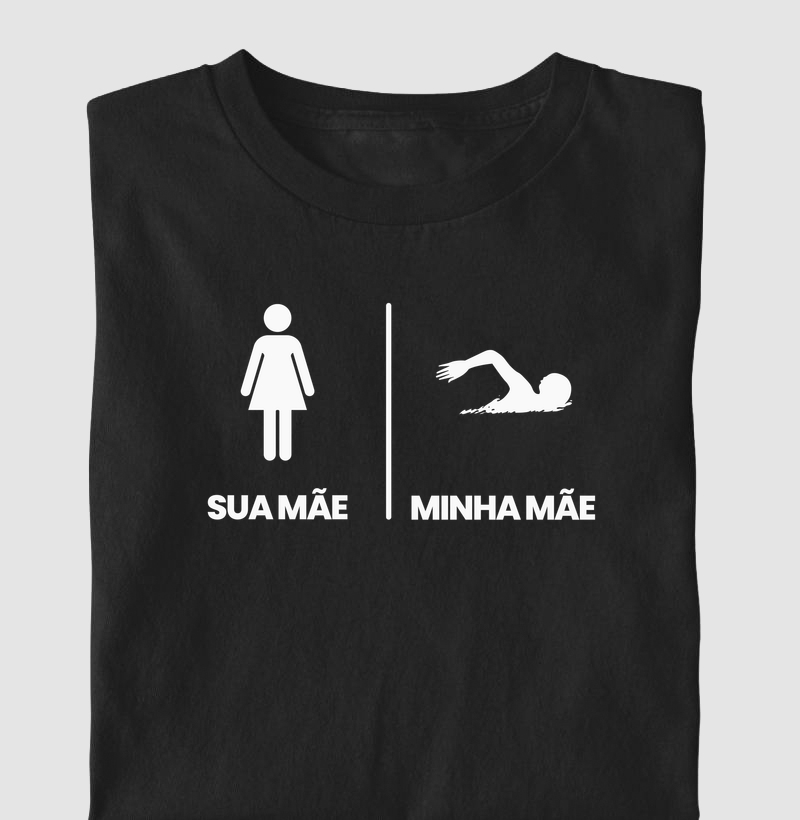 Sua Mãe/Minha Mãe