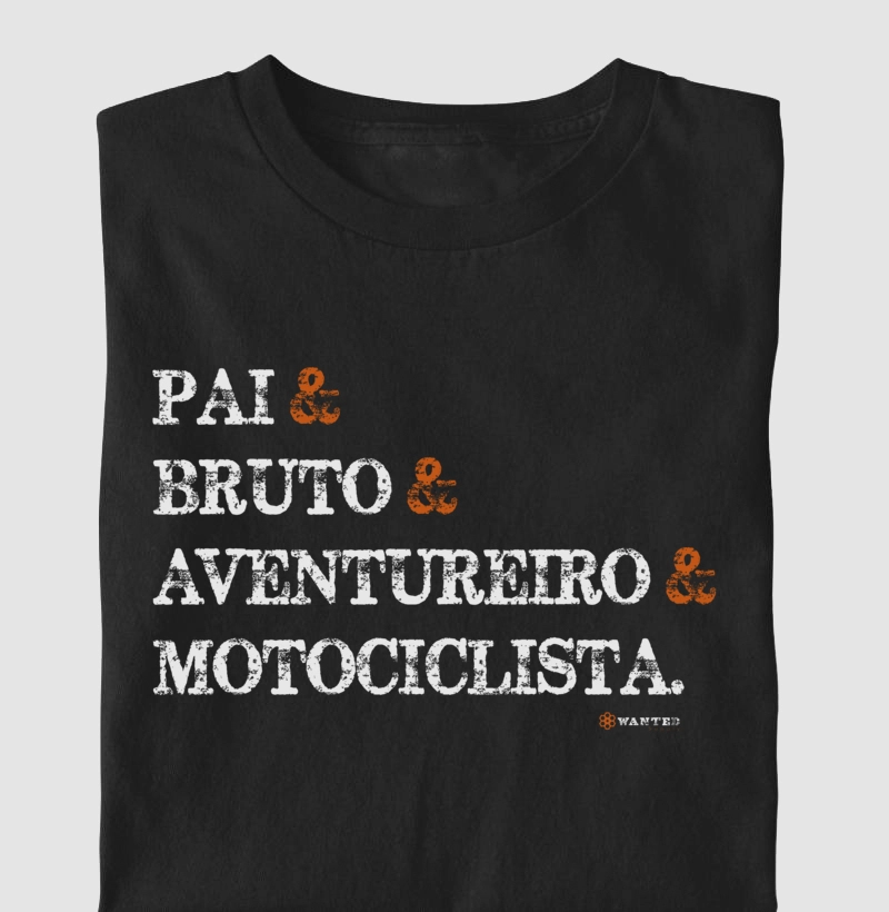 Pai, Bruto, Aventureiro, Motociclista