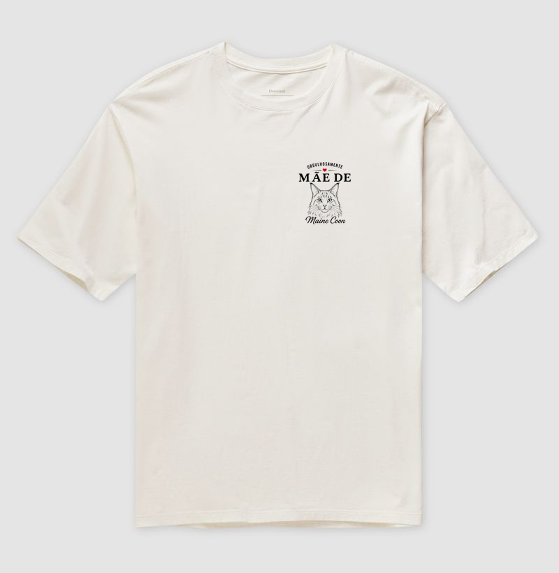 Orgulhosamente Mãe de Maine Coon - Camiseta Oversized
