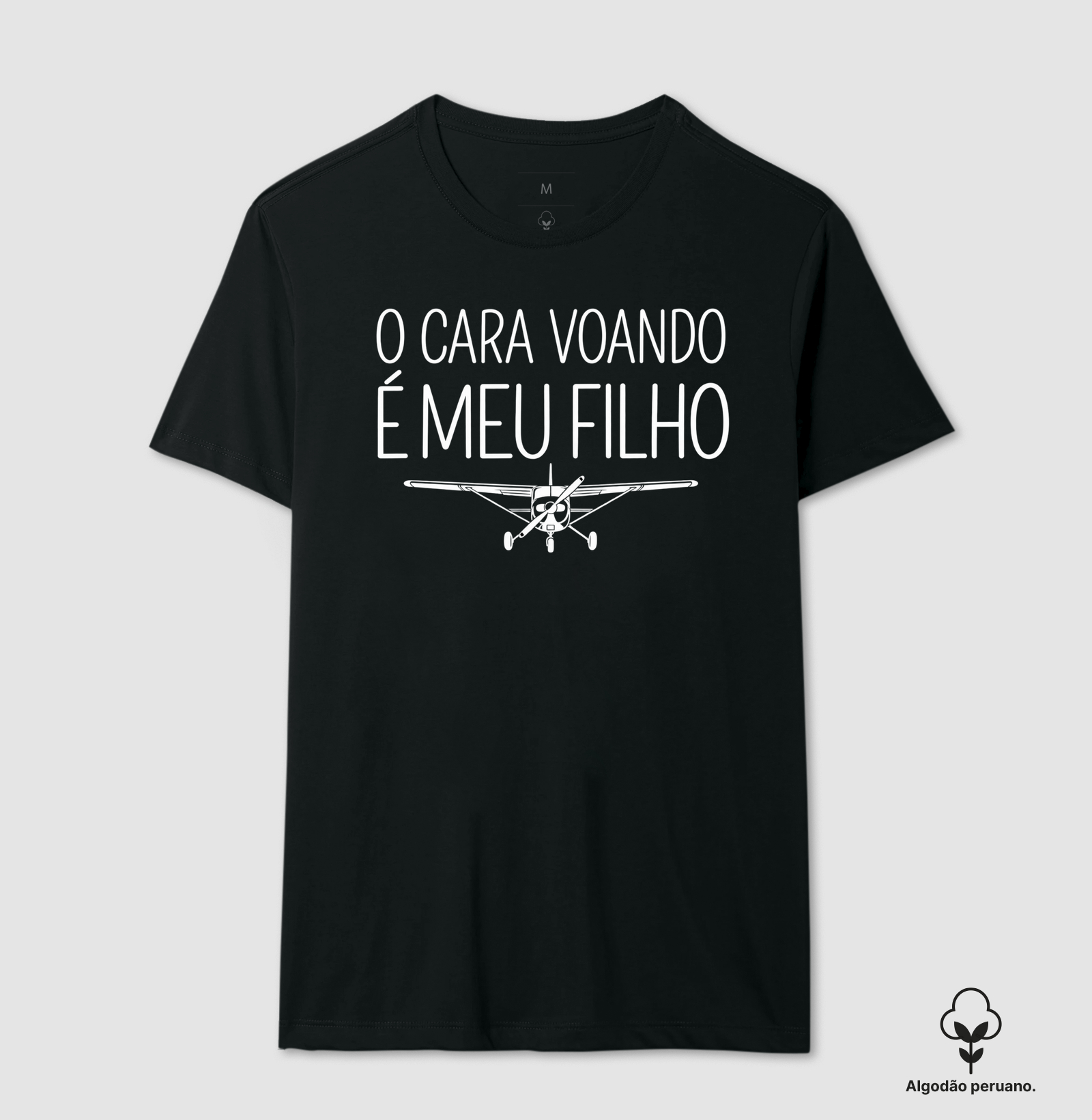 "O cara voando é meu filho" - Camiseta Algodão Peruano
