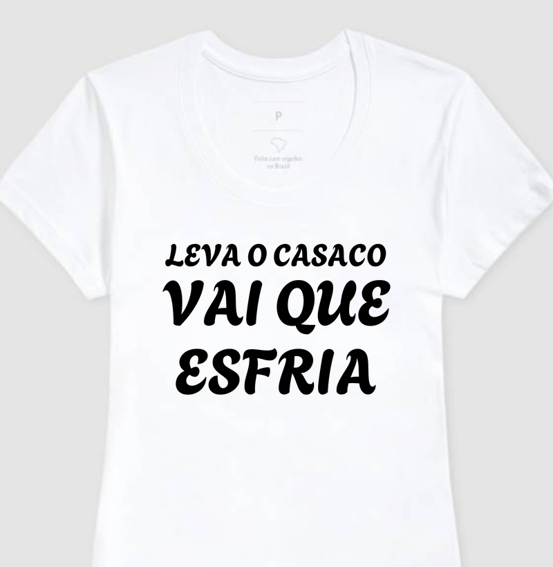 Leve o casaco, vai que esfria