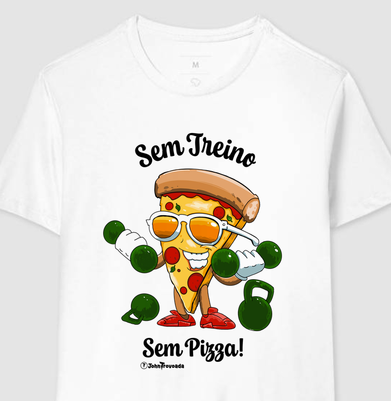 Sem treino sem Pizza