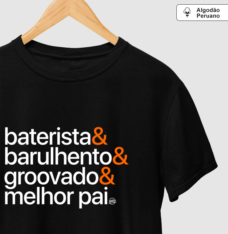 Baterista & Barulhento & Groovado & Melhor pai 1