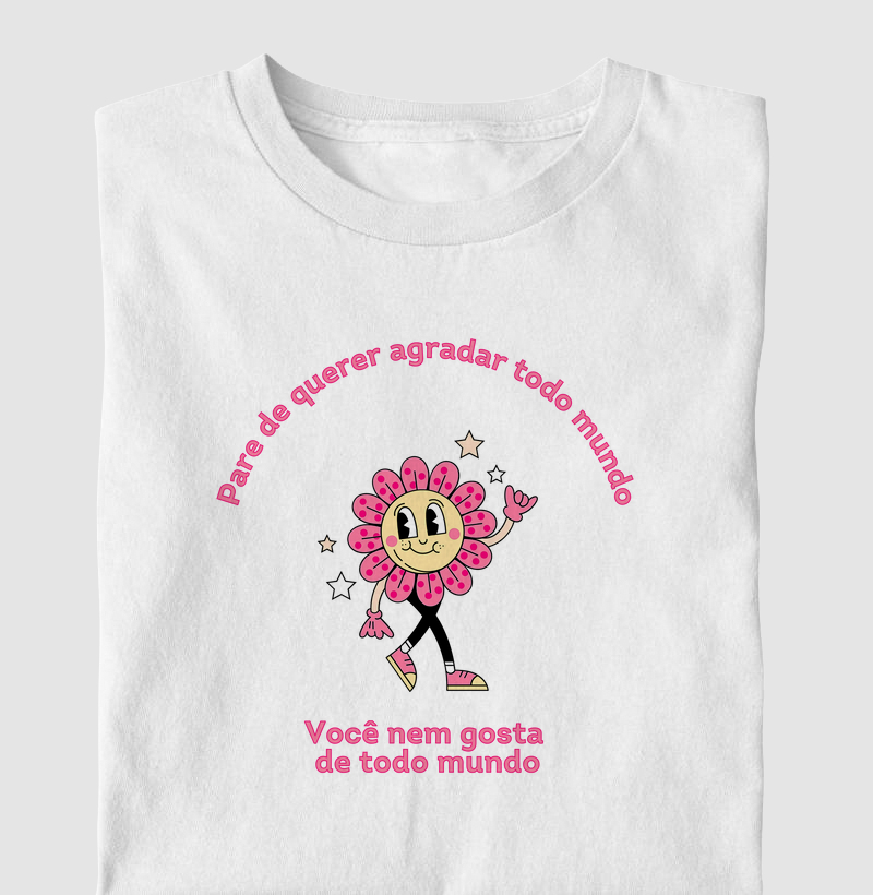 Pare de querer agradar todo mundo