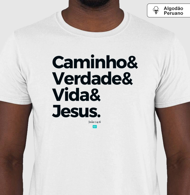 Caminho&Verdade&Vida | João 14:6 | Premium | Algodão Peruano
