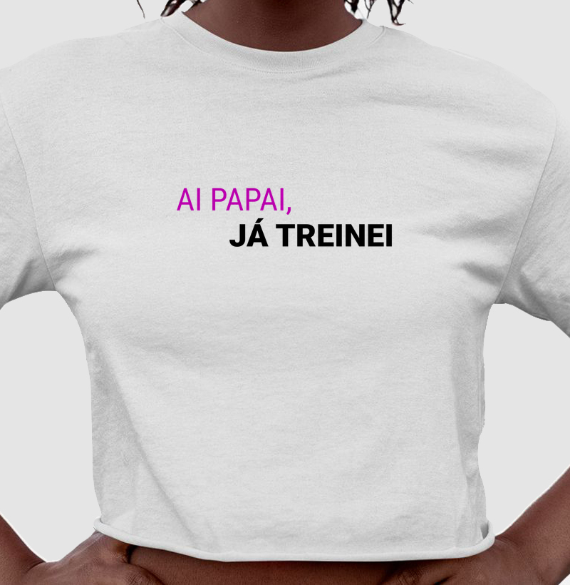 AI PAPAI JÁ TREINEI