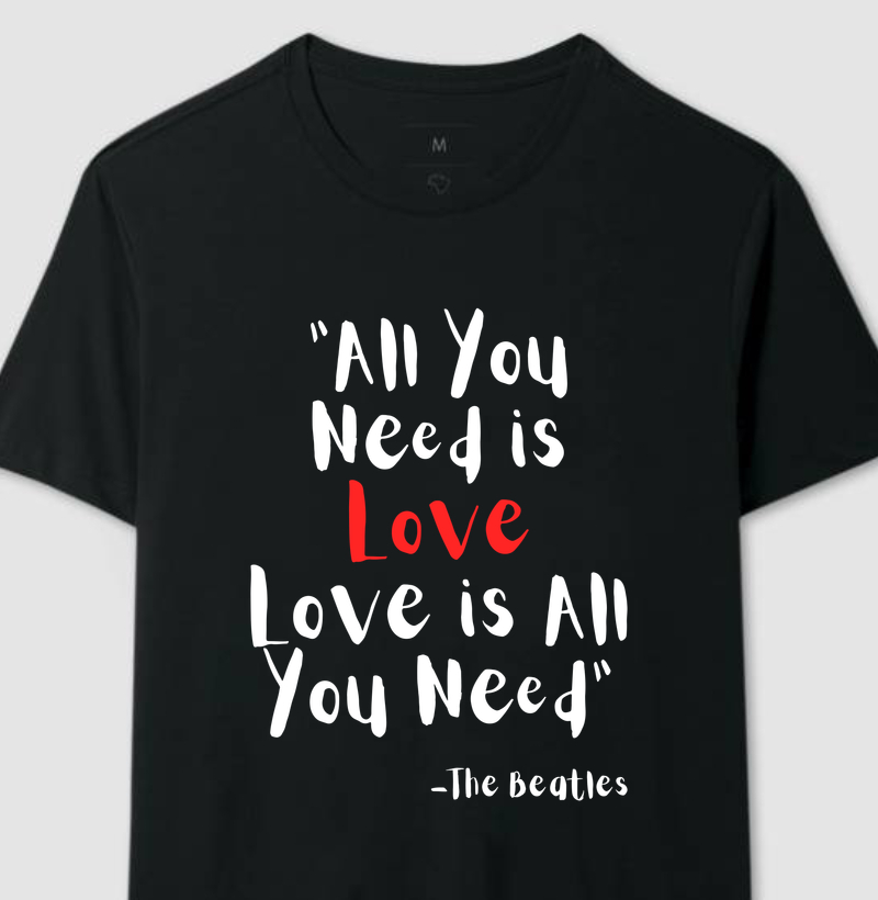 Camiseta All You Need Is Love