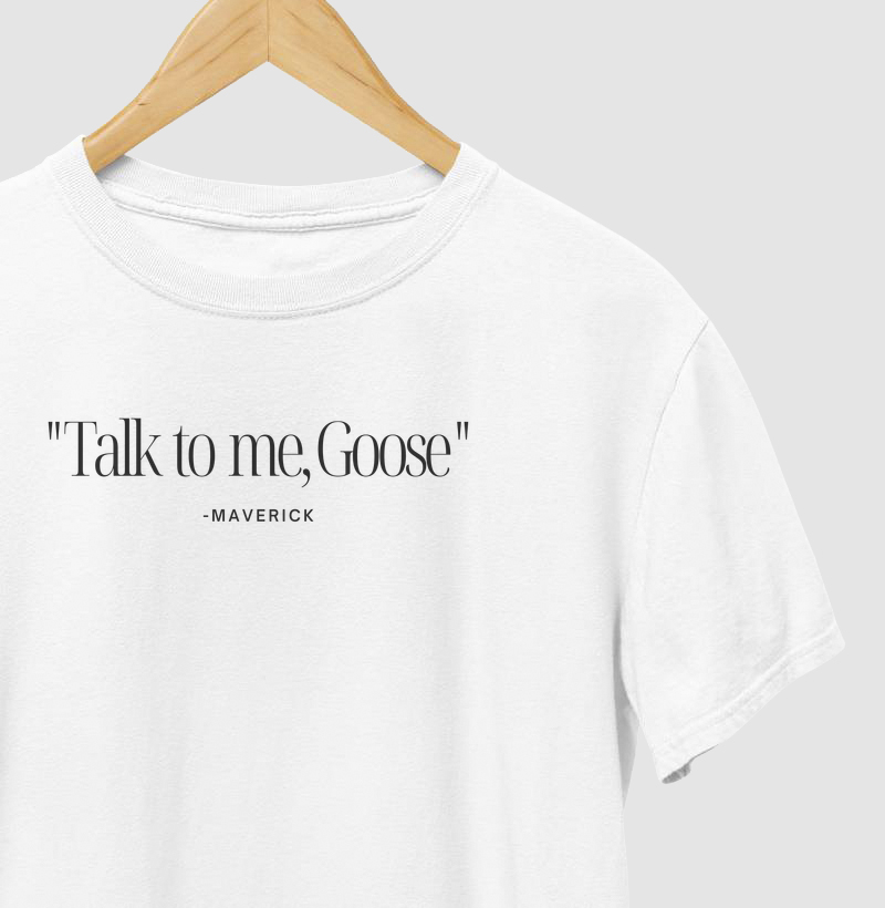"Talk to me, Goose"
