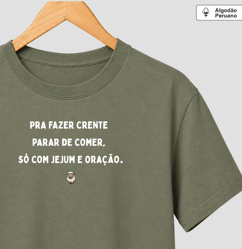 Só com Jejum e Oração - Camiseta Algodão Peruano