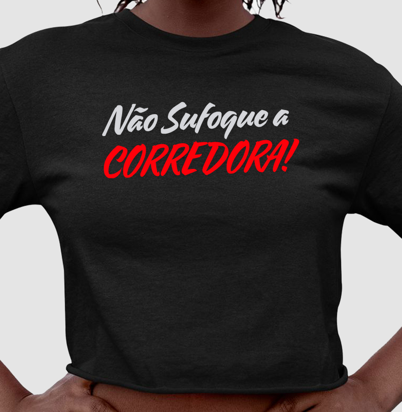 Cropped - Não sufoque a corredora