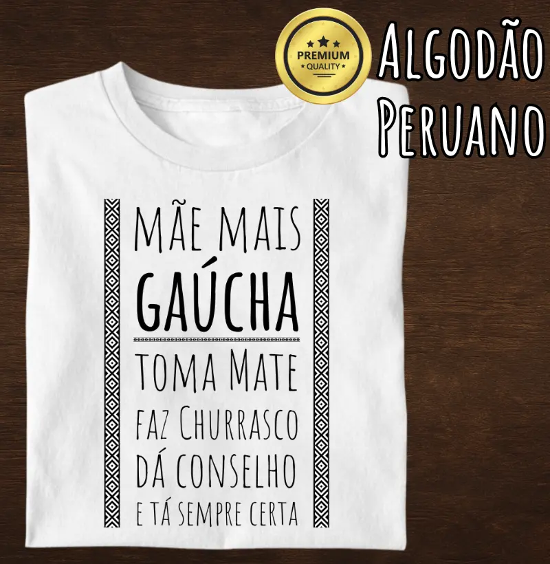 Camiseta Mãe Mais Gaúcha Premium