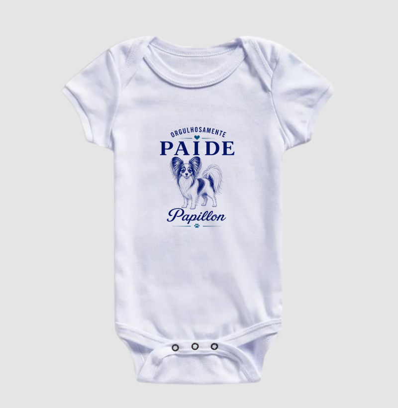 Orgulhosamente Pai de Papillon - Body Infantil