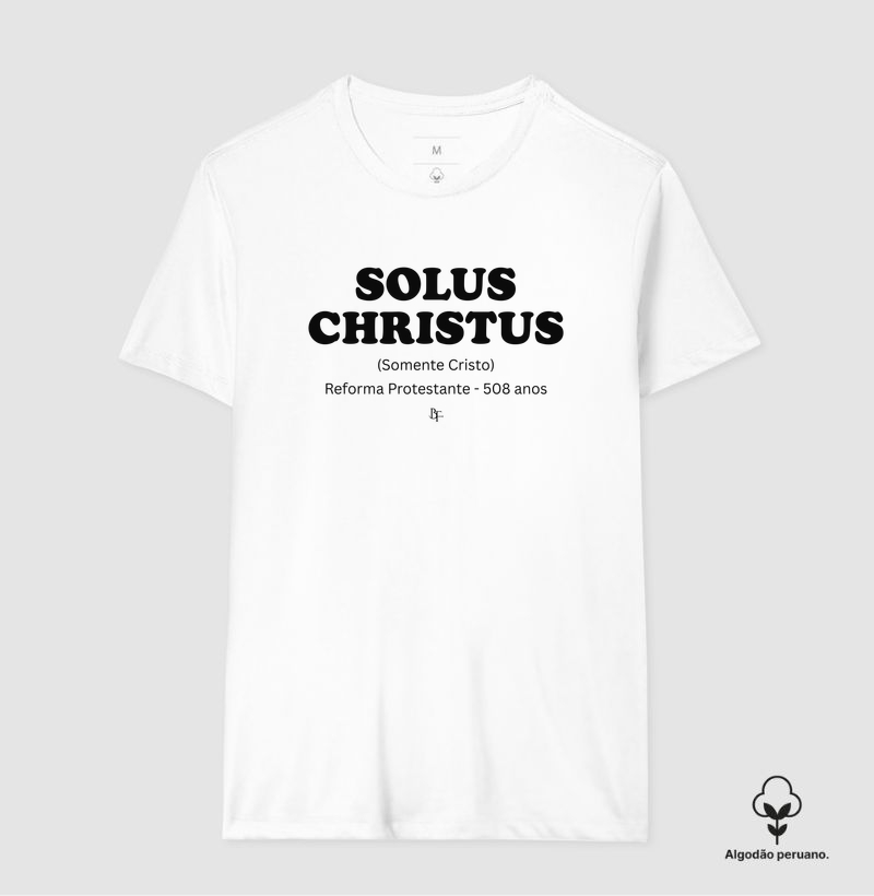 Solus Christus - Reforma Protestante - 508 anos - Camiseta Algodão Peruano