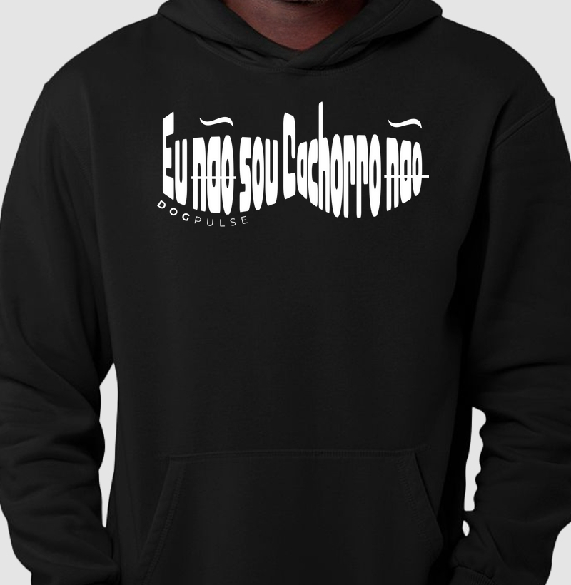 Hoodie Moletom Eu não sou cachorro não Dog Pulse