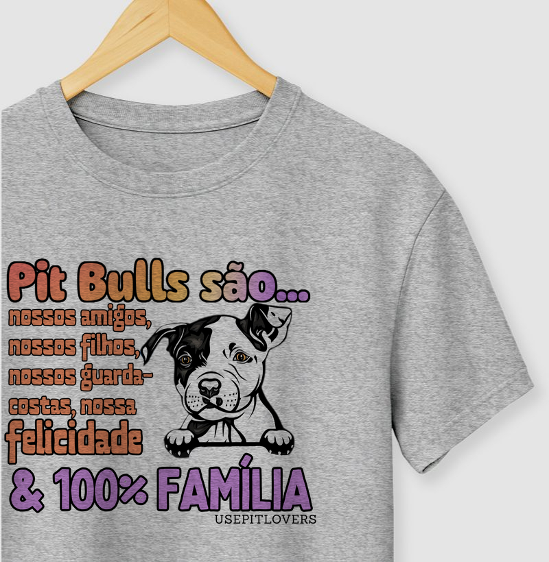 Pit bulls são... nossos amigos, nossos filhos, nossos guarda-costas, nossa felicidade e 100% familía