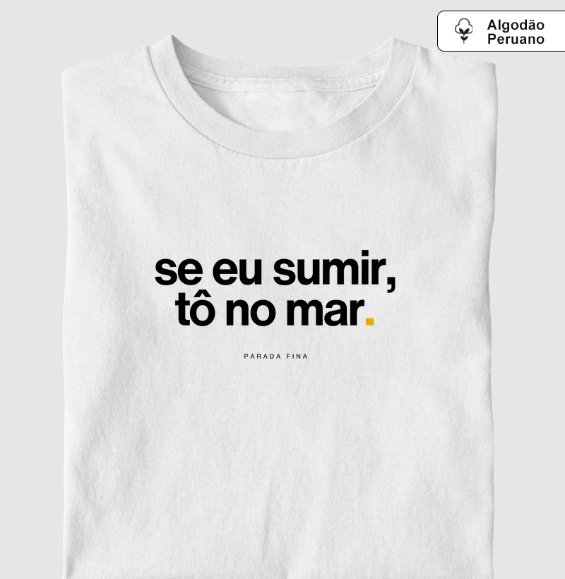 se eu sumir, tô no mar.