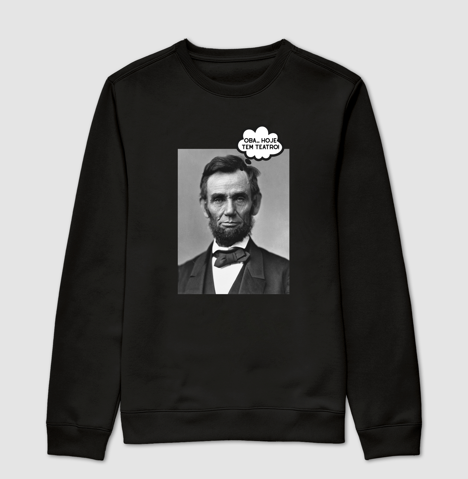 Oba... Hoje tem teatro! - Abraham Lincoln
