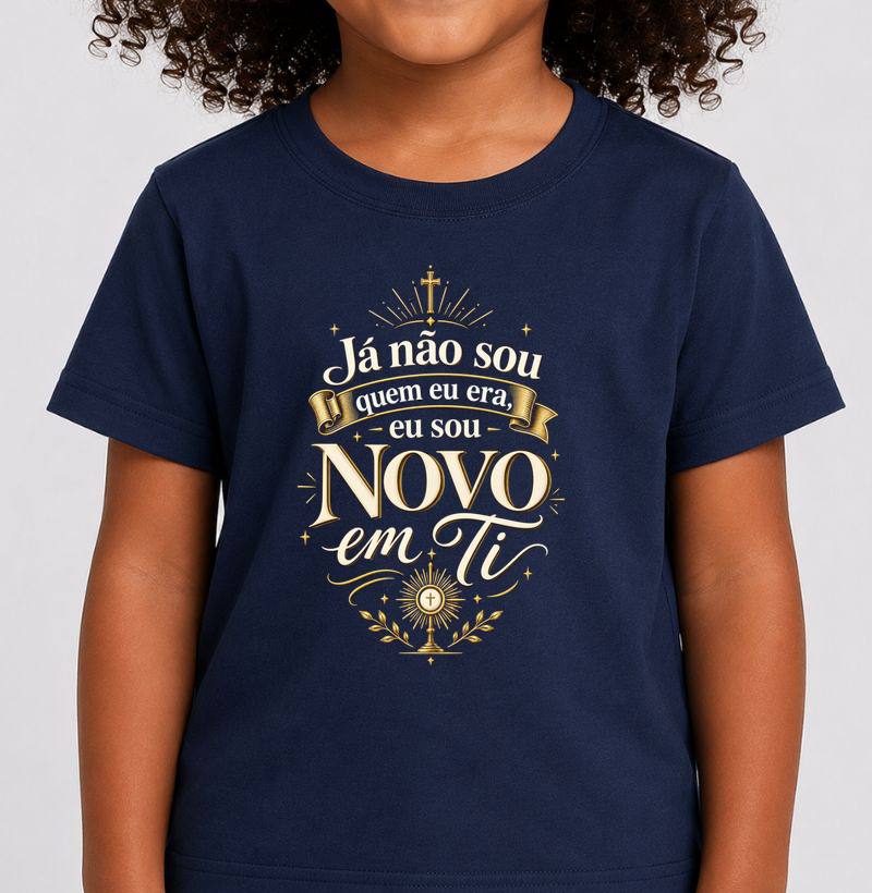 Já não sou quem eu era, eu sou novo em Ti - Camiseta Infantil
