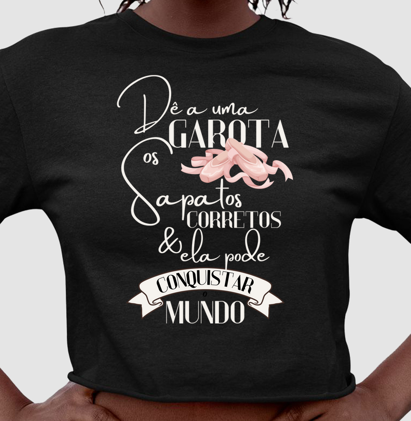 Dê a uma garota os sapatos corretos