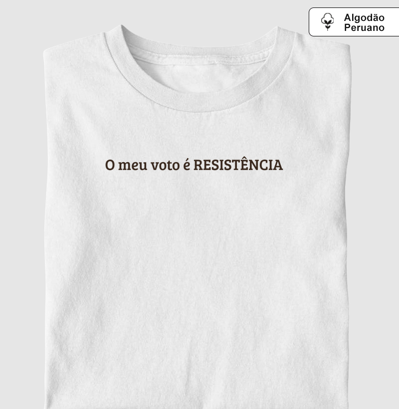 O meu voto é resistência