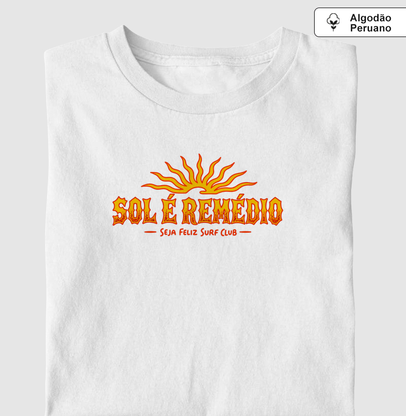 SOL É REMÉDIO - Camiseta Algodão Peruano