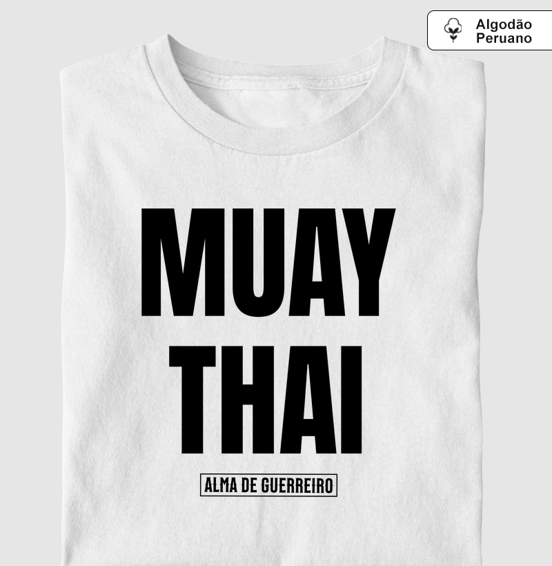 Camiseta Algodão Peruano Muay Thai - All Type - ADG