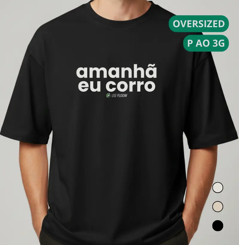 Camiseta Oversized Corrida - Amanhã Eu Corro